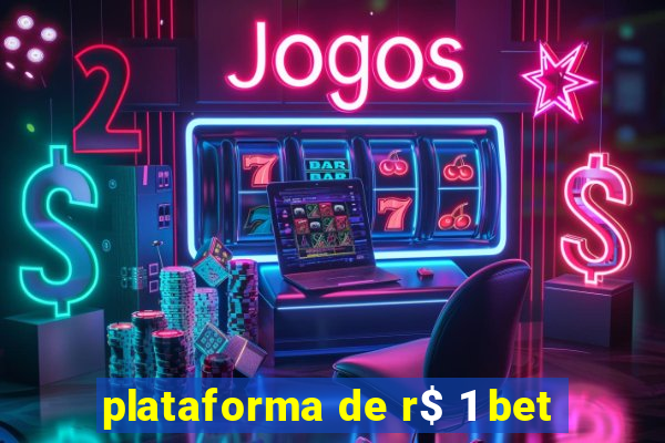 plataforma de r$ 1 bet